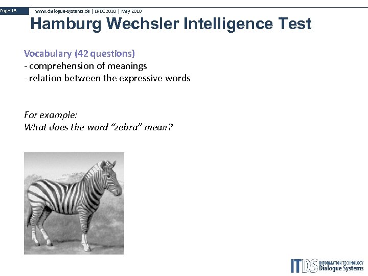 Page 13 www. dialogue-systems. de | LREC 2010 | May 2010 Hamburg Wechsler Intelligence