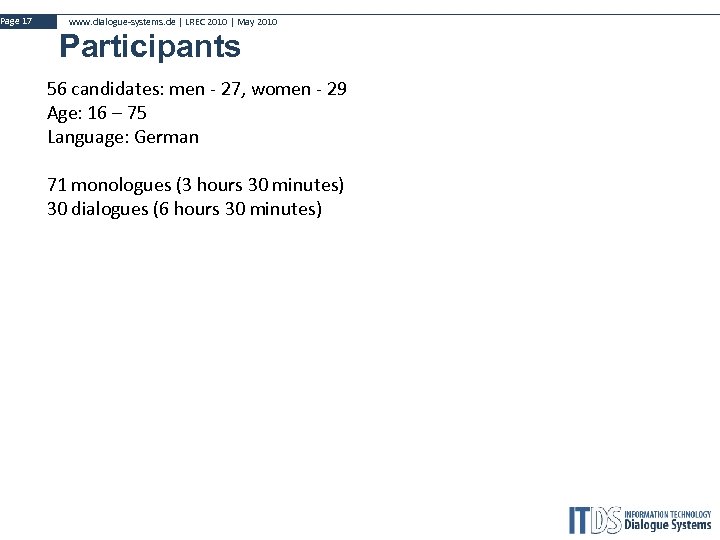 Page 17 www. dialogue-systems. de | LREC 2010 | May 2010 Participants 56 candidates:
