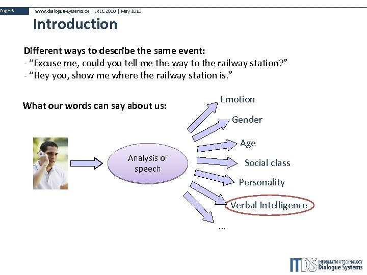 Page 3 www. dialogue-systems. de | LREC 2010 | May 2010 Introduction Different ways
