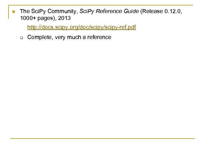 n The Sci. Py Community, Sci. Py Reference Guide (Release 0. 12. 0, 1000+