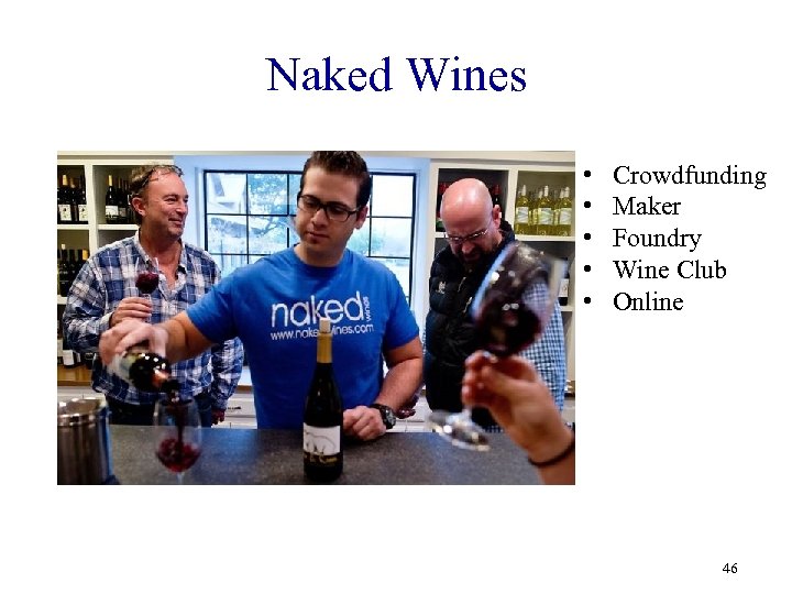 Naked Wines • • • Crowdfunding Maker Foundry Wine Club Online 46 