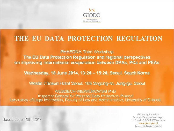 THE EU DATA PROTECTION REGULATION PHAEDRA Third Workshop The EU Data Protection Regulation and