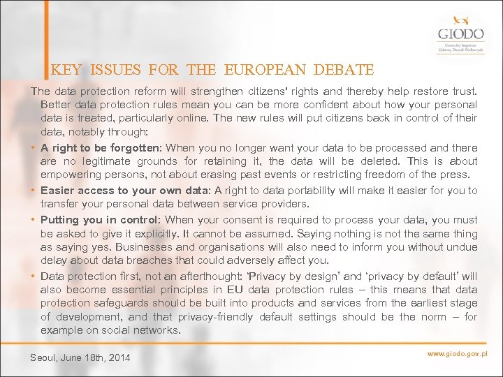 KEY ISSUES FOR THE EUROPEAN DEBATE The data protection reform will strengthen citizens' rights