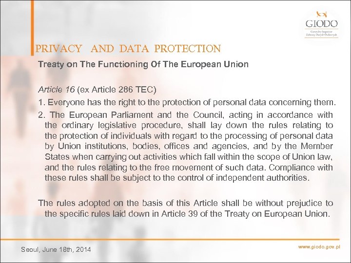 PRIVACY AND DATA PROTECTION Treaty on The Functioning Of The European Union Article 16