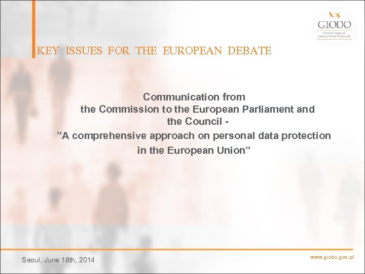 KEY ISSUES FOR THE EUROPEAN DEBATE Communication from the Commission to the European Parliament