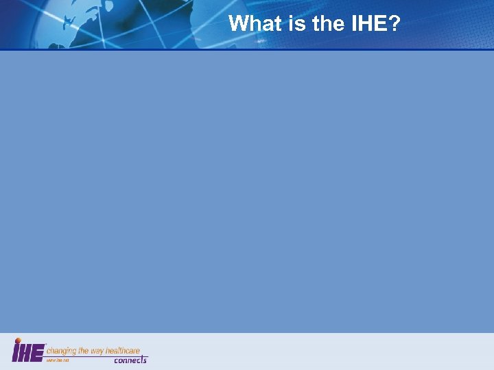 What is the IHE? 