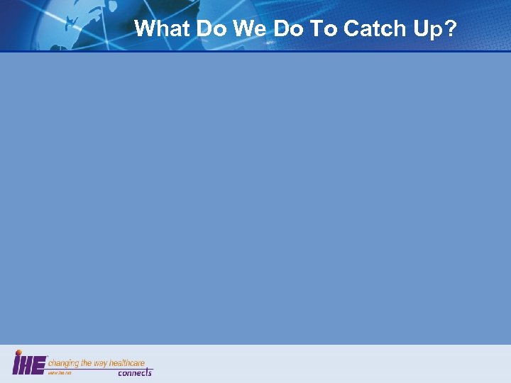 What Do We Do To Catch Up? 