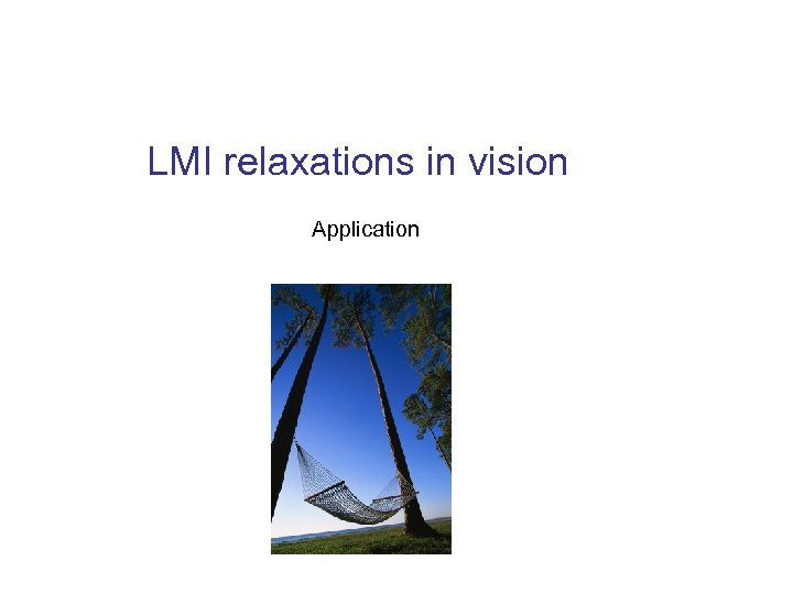 LMI relaxations in vision Application 