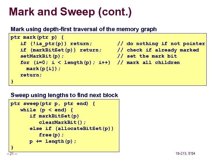 Mark and Sweep (cont. ) Mark using depth-first traversal of the memory graph ptr
