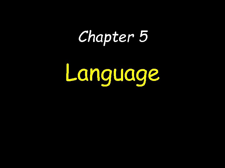 Chapter 5 Language 