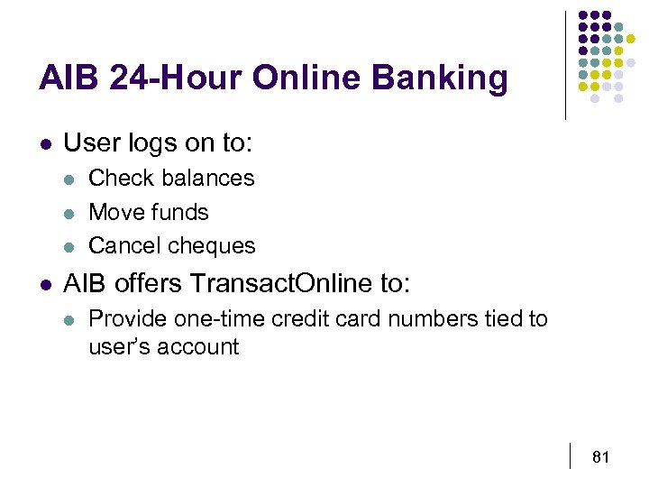 AIB 24 -Hour Online Banking l User logs on to: l l Check balances