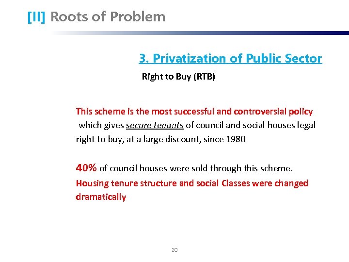 [II] Roots of Problem 3. Privatization of Public Sector Right to Buy (RTB) This