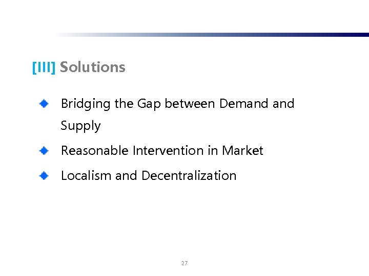 [III] Solutions Bridging the Gap between Demand Supply Reasonable Intervention in Market Localism and