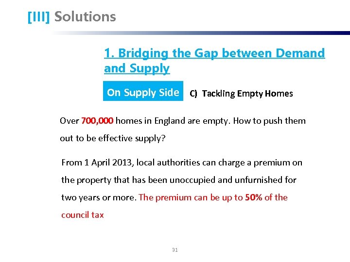 [III] Solutions 1. Bridging the Gap between Demand Supply On Supply Side C) Tackling