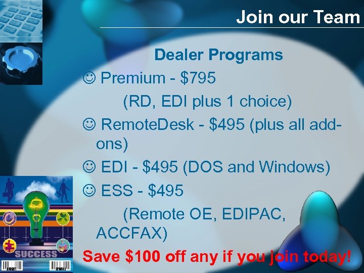 Join our Team Dealer Programs J Premium - $795 (RD, EDI plus 1 choice)