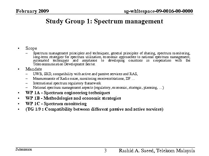 February 2009 sg-whitespace-09 -0016 -00 -0000 Study Group 1: Spectrum management • Scope –