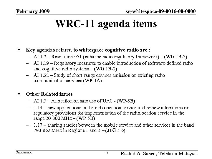 February 2009 sg-whitespace-09 -0016 -00 -0000 WRC-11 agenda items • Key agendas related to