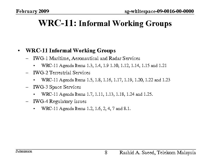 February 2009 sg-whitespace-09 -0016 -00 -0000 WRC-11: Informal Working Groups • WRC-11 Informal Working