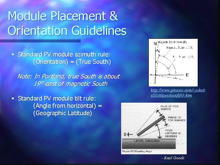 Module Placement & Orientation Guidelines § Standard PV module azimuth rule: (Orientation) = (True