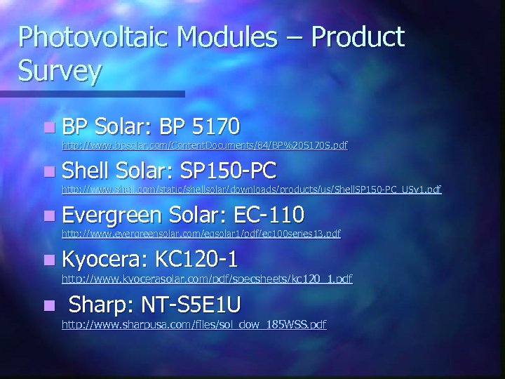 Photovoltaic Modules – Product Survey n BP Solar: BP 5170 http: //www. bpsolar. com/Content.