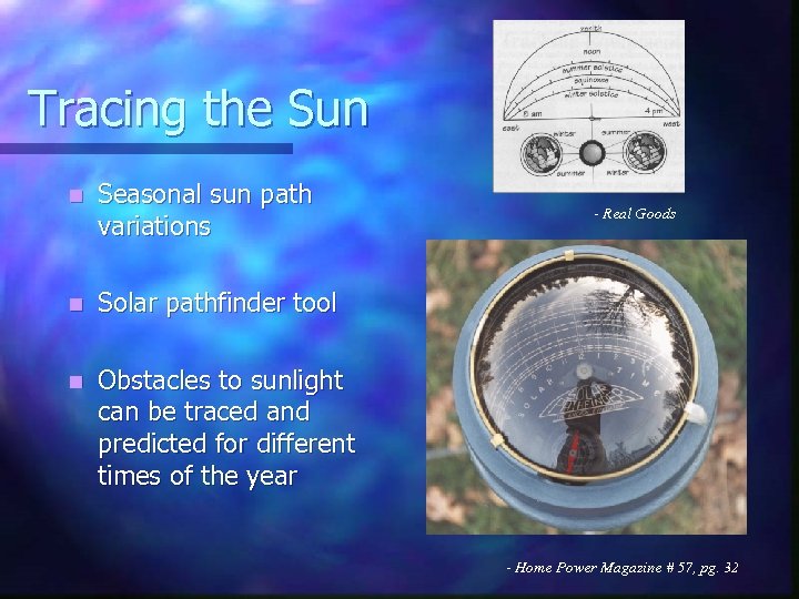 Tracing the Sun n Seasonal sun path variations n Solar pathfinder tool n Obstacles