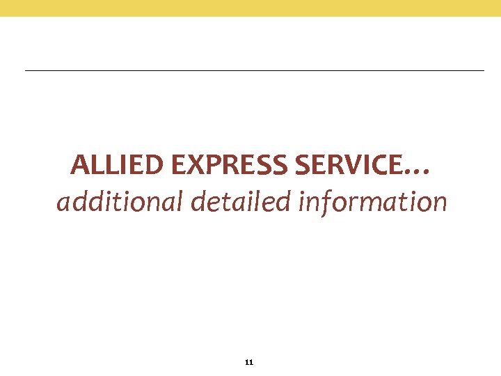 ALLIED EXPRESS SERVICE… additional detailed information 11 