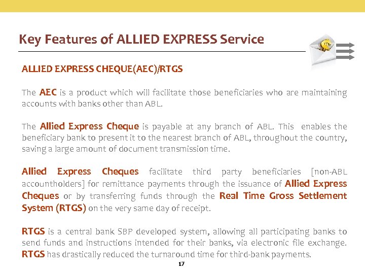 Key Features of ALLIED EXPRESS Service ALLIED EXPRESS CHEQUE(AEC)/RTGS The AEC is a product