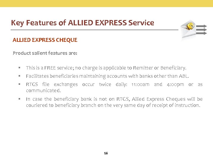 Key Features of ALLIED EXPRESS Service ALLIED EXPRESS CHEQUE Product salient features are: §