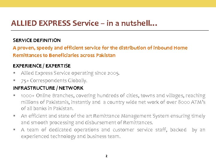 ALLIED EXPRESS Service – in a nutshell… SERVICE DEFINITION A proven, speedy and efficient