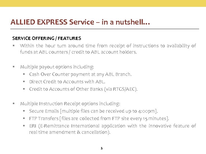 ALLIED EXPRESS Service – in a nutshell… SERVICE OFFERING / FEATURES § Within the