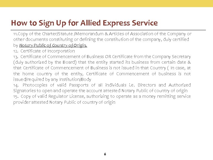 How to Sign Up for Allied Express Service 11. Copy of the Charter/Statute /Memorandum