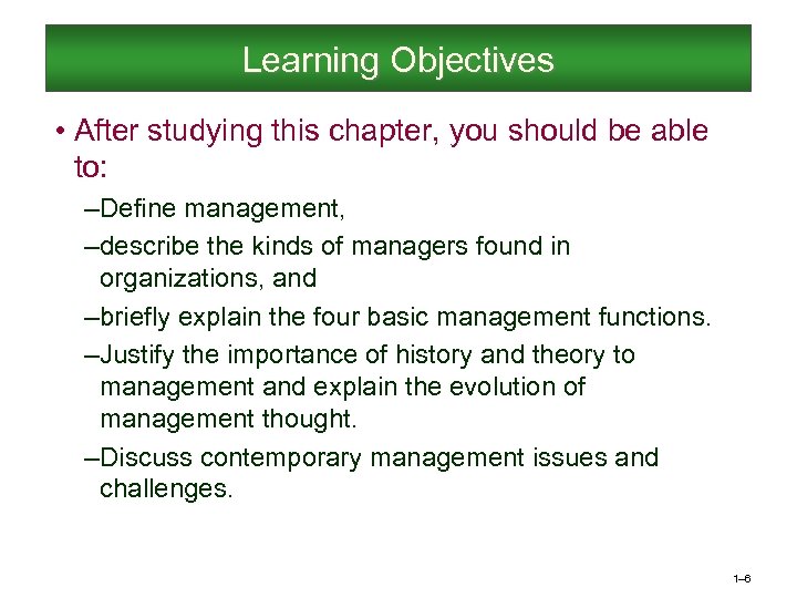 Learning Objectives • After studying this chapter, you should be able to: – Define