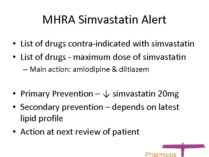MHRA Simvastatin Alert • List of drugs contra-indicated with simvastatin • List of drugs