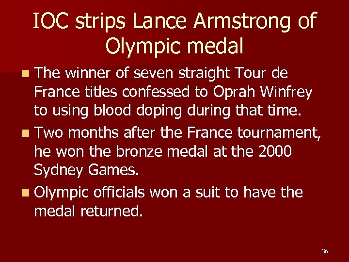 IOC strips Lance Armstrong of Olympic medal n The winner of seven straight Tour