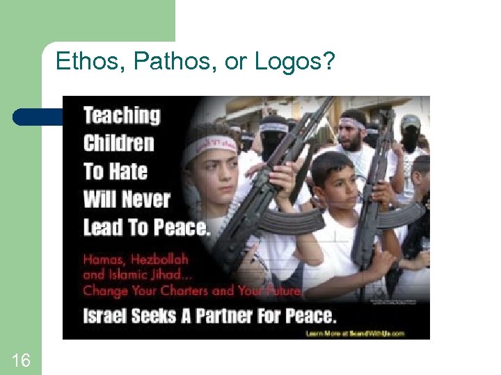 Ethos, Pathos, or Logos? 16 