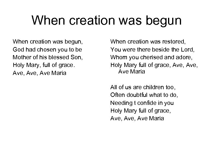 When creation was begun, God had chosen you to be Mother of his blessed