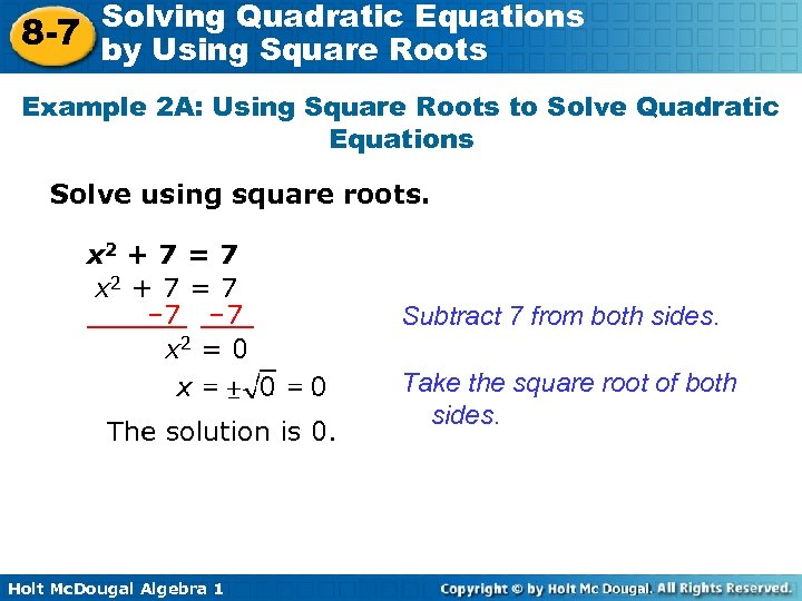 Solving Quadratic Equations 8 -7 by Using Square Roots Example 2 A: Using Square
