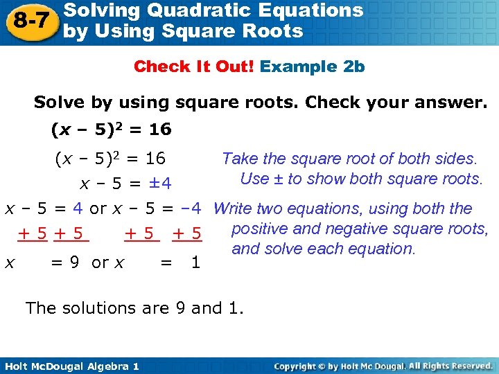 Solving Quadratic Equations 8 -7 by Using Square Roots Check It Out! Example 2