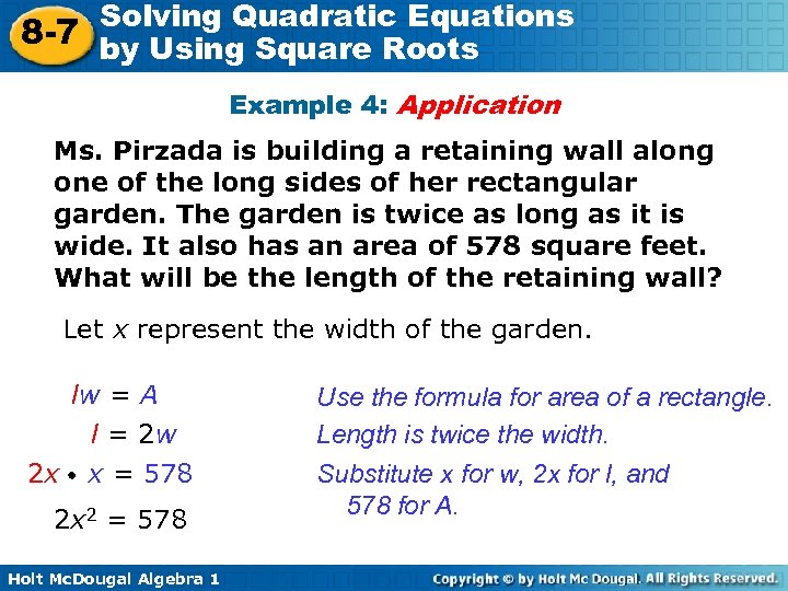 Solving Quadratic Equations 8 -7 by Using Square Roots Example 4: Application Ms. Pirzada