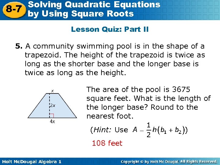 Solving Quadratic Equations 8 -7 by Using Square Roots Lesson Quiz: Part II 5.