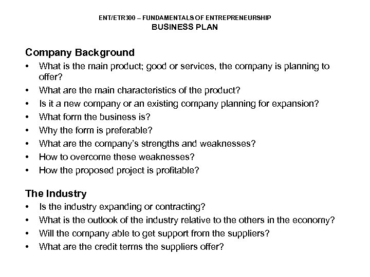 ENT/ETR 300 – FUNDAMENTALS OF ENTREPRENEURSHIP BUSINESS PLAN Company Background • • What is
