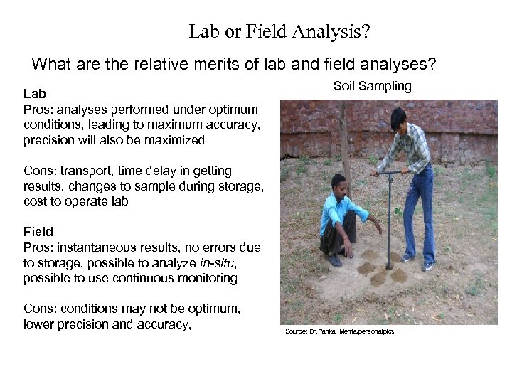 Lab or Field Analysis? What are the relative merits of lab and field analyses?