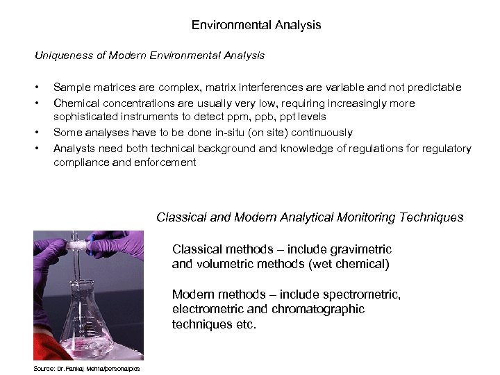 Environmental Analysis Uniqueness of Modern Environmental Analysis • • Sample matrices are complex, matrix