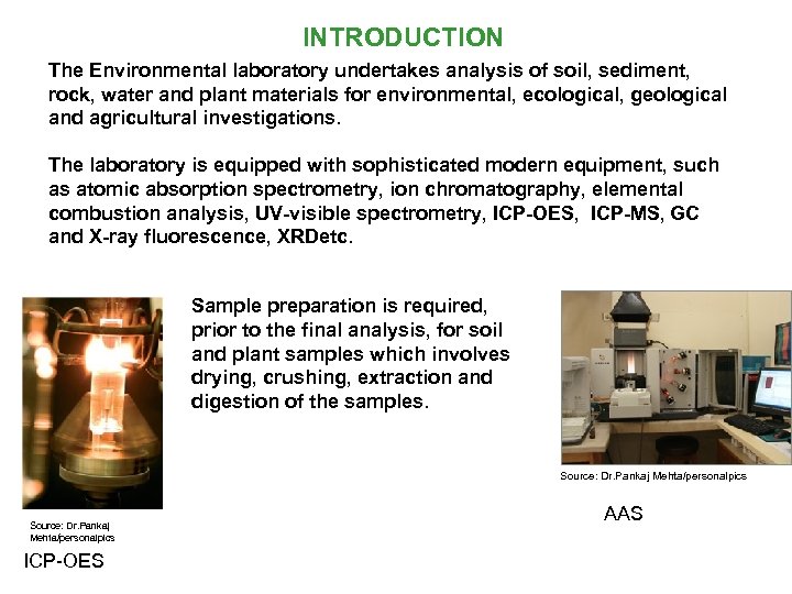 INTRODUCTION The Environmental laboratory undertakes analysis of soil, sediment, rock, water and plant materials