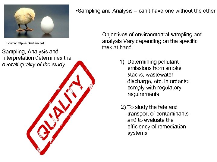  • Sampling and Analysis – can’t have one without the other Source: http: