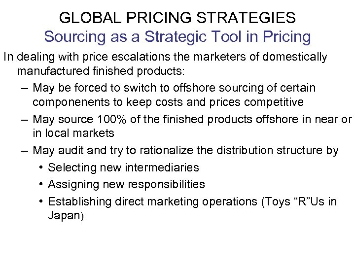 GLOBAL PRICING STRATEGIES Sourcing as a Strategic Tool in Pricing In dealing with price