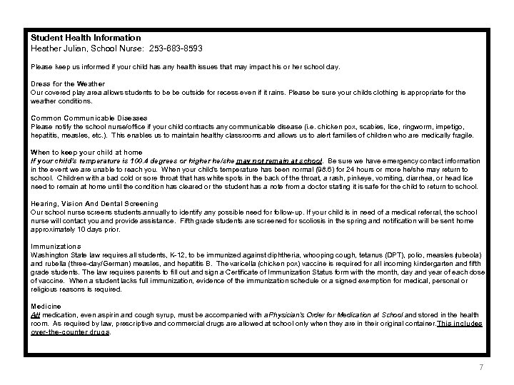 Student Health Information Heather Julian, School Nurse: 253 -683 -8593 Please keep us informed