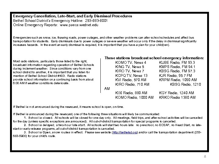Emergency Cancellation, Late-Start, and Early Dismissal Procedures Bethel School District’s Emergency Hotline: 253 -683