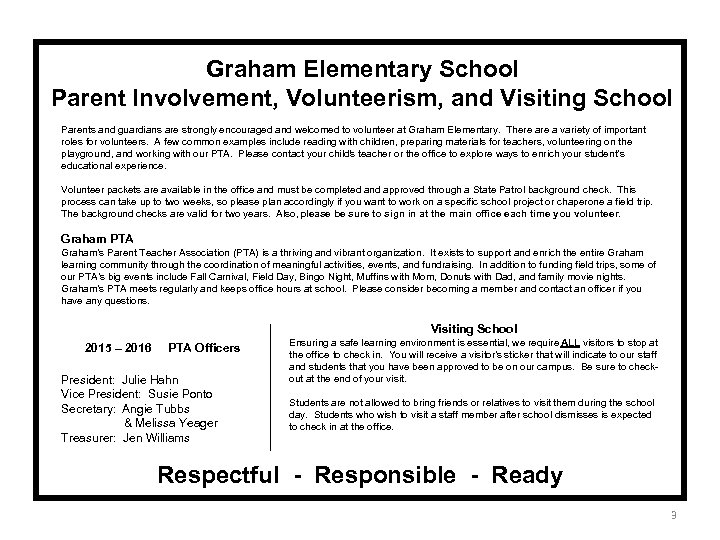 Graham Elementary School Parent Involvement, Volunteerism, and Visiting School Parents and guardians are strongly