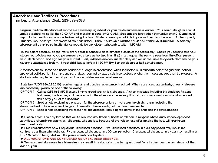 Attendance and Tardiness Procedures Tina Davis, Attendance Clerk: 253 -683 -8593 Regular, on-time attendance
